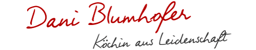 Dani Blumhofer:Köchin aus Leidenschaft